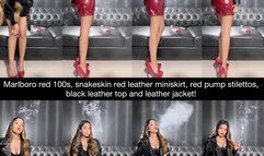 Marlboro red 100s, snakesking leather skirt, leather jacket, black leather top, red high heels and audible inhales and exhales plus smoke in your face!