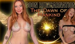 Goon Reincarnation: The Dawn of Man