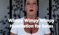 Emasculation Wimpy! Wimpy! Wimpy! Humiliation for betas (WMV)