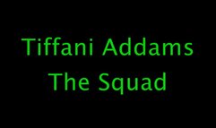 Tiffani Addams: The Squad