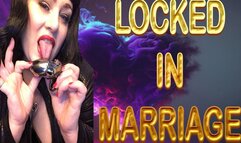 LOCKED IN MARRIAGE