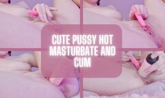 cute pussy hot masturbate and cum