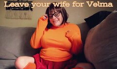 Leave Your Wife For Velma