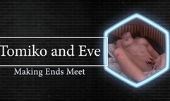 Smothered Toniko and Eve making Ends meet