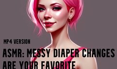 MP4 VERSION Messy diaper changes are your favorite asmr