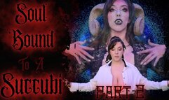 Soul Bound To A Succubi (Part 2 of 4) (480MP4)