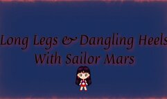 Long Legs and Dangling Heels with Sailor Mars