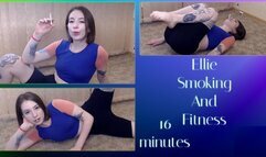 Ellie smoking and fitness