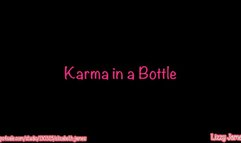 Karma in a Bottle
