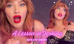 A Lesson in Jerking with Step-Mommy