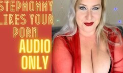 Step-Mommy Likes Your Porn AUDIO ONLY