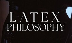 Latex Philosophy