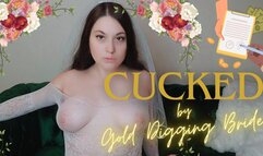 Cucked by Gold Digging Bride