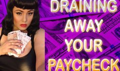 DRAINING AWAY YOUR PAY CHECK