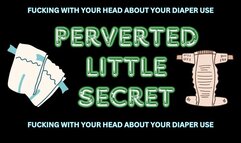 Perverted Little Secret (audio only mp4)