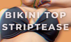 Bikini Top Striptease