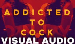 Addicted to Cock (visual audio) 1080p mp4