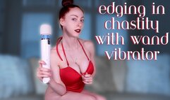 Edging in Chastity with Wand Vibrator