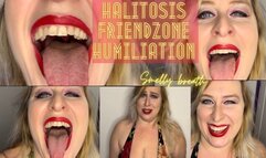 Halitosis Friendzone Humiliation