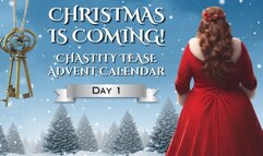 CHRISTMAS IS COMING - Chastity Advent Calendar - Day 1