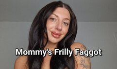 Step-Mommys Frilly Faggot