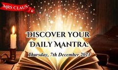 Discover Your Daily Mantra: Thursday, 7th December 2023