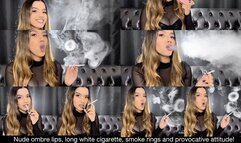 Nude ombre lips, long white cigarette, smoke rings and provocative attitude and dialog!