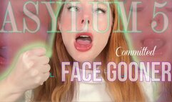 Asylum: Face Gooner Pt 5