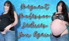Pregnant Professor Seduces You Again WMV