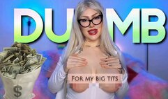 Dumb for my big tits