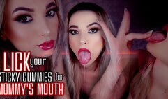 Lick Your Sticky Cummies For Step-Mommy’s Mouth