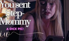 You Sent Step-Mommy A Dick Pick