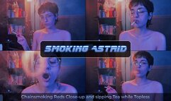 Chainsmoking Reds Close-up and sipping Tea while Topless | Astrid ASMR