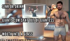 Sink or drink giants cum spat out of giantess mouth into a glass