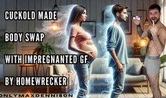 Cuckold made body swap with impregnated gf by Homewrecker