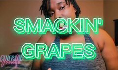 Smackin' Grapes