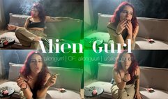 I Genuinely Smoked 2 at Once for this Clip | Alien Girl