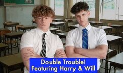 Double Trouble! Featuring Harry And Will Quick Download Version