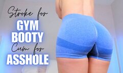 Stroke for Gym Booty, Cum for Asshole (MP4 HD)