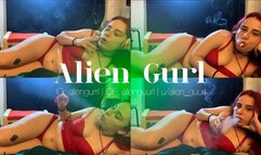 Blowing Smoke in your Face II | Alien Girl