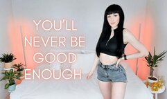 You'll Never Be Good Enough (WMV HD)
