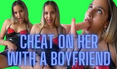 CHEAT ON HER WITH A BOYFRIEND - Bisexual Encouragement