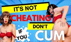 It's NOT cheating IF you DON'T CUM - Sara Desire XO - Femdom