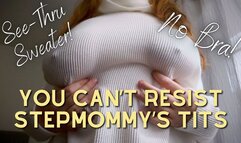 You Cant Resist StepMommys Tits