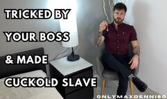 Tricked by your boss & made cuckold slave