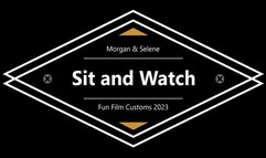 Sit and Watch
