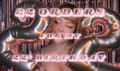 22 orders for my 22nd birthday