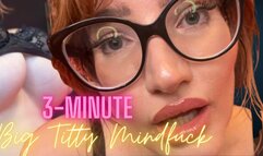 3-minute Big Titty Mindfuck