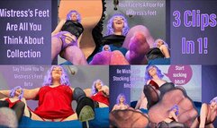 Mistress's Feet Are All You Think About Collection - Foot Domination and Humiliation Femdom POV with Mistress Mystique - MP4