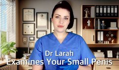 Dr Larah Examines Your Small Penis